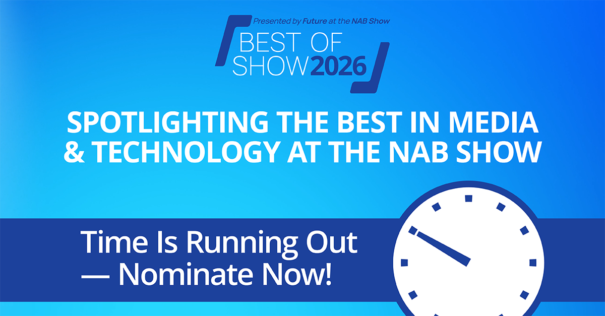 Submissions close on Friday for Best of Show Awards at NAB 2026 - TVBEurope