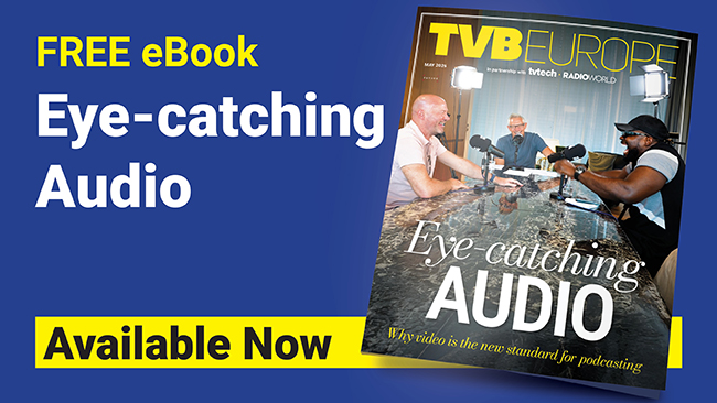 TVBEurope ebook tracks visual podcast production gear